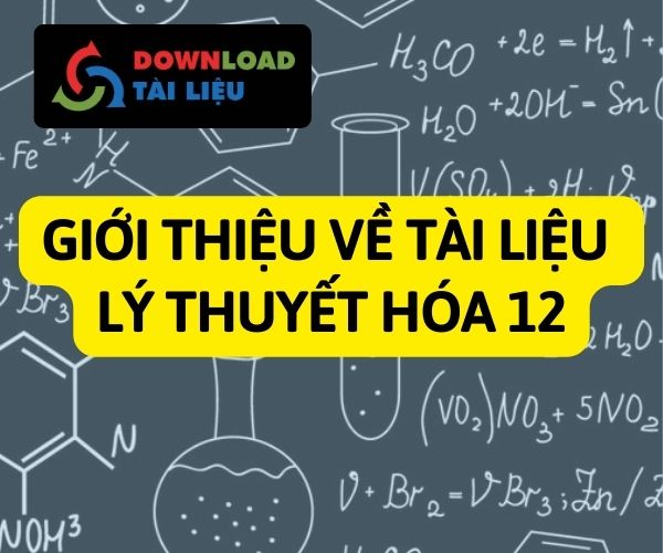 tai-lieu-ly-thuyet-hoa-12-hinh-1