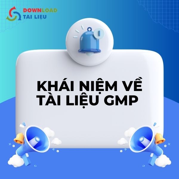 Khái niệm về tài liệu GMP