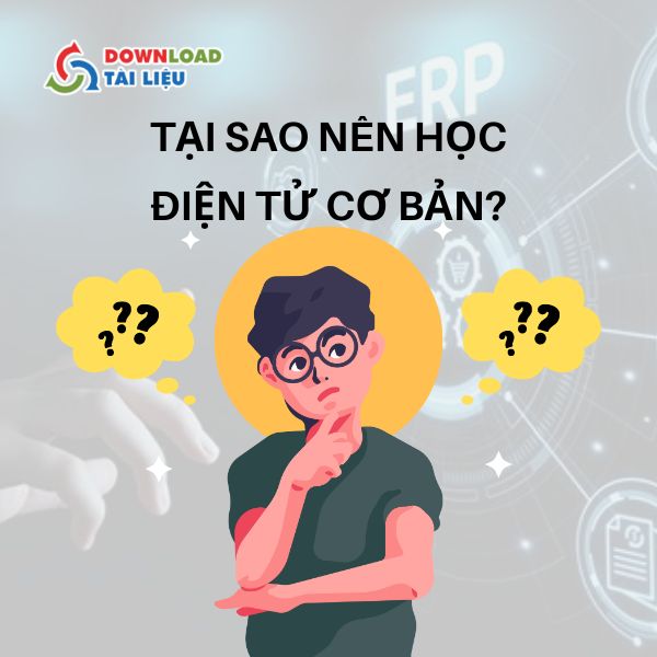 Tại sao nên học điện tử cơ bản?