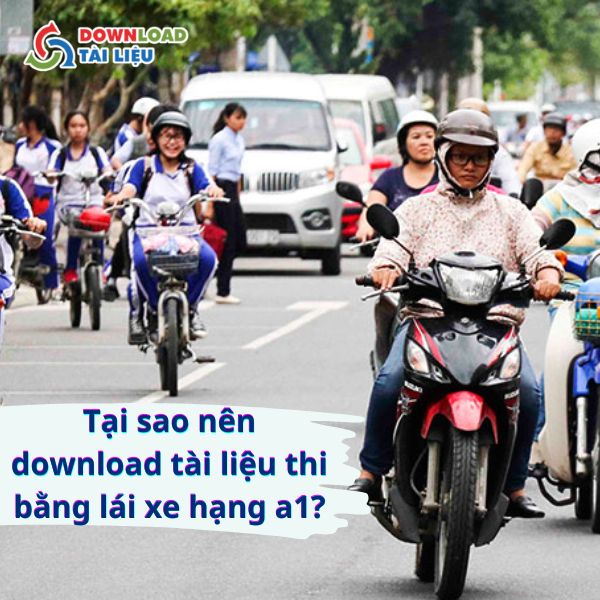 Tại sao nên download tài liệu thi bằng lái xe hạng a1?