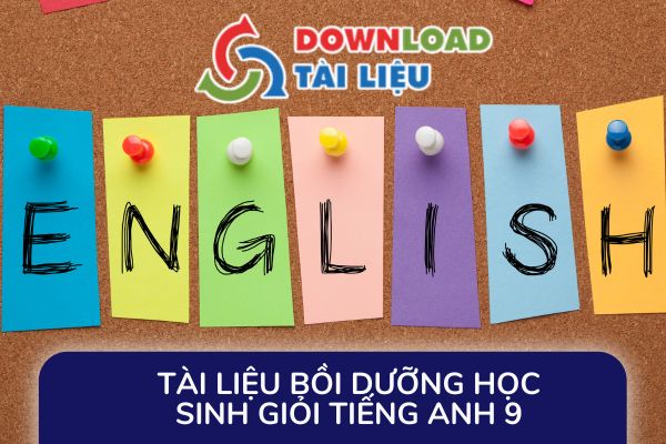 tai lieu boi duong hoc sinh gioi tieng anh 9 avatar