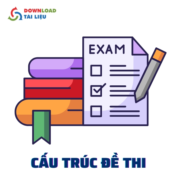 Cấu Trúc Đề Thi Tiếng Anh Vào Lớp 10 Chuẩn