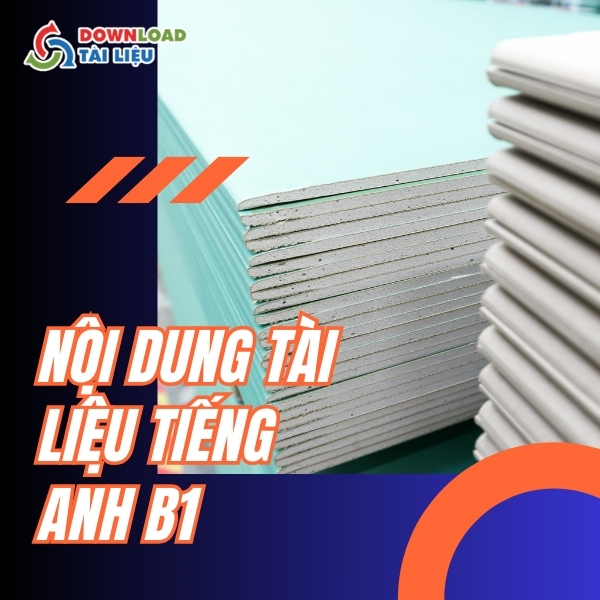 Nội dung tài liệu tiếng anh B1