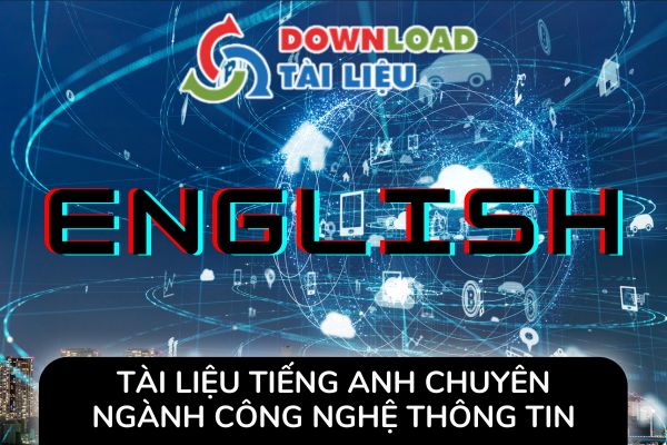 tai lieu tieng anh chuyen nganh cong nghe thong tin 1