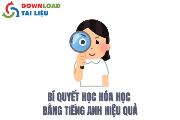 Bí Quyết Học Hóa Học Bằng Tiếng Anh Hiệu Quả