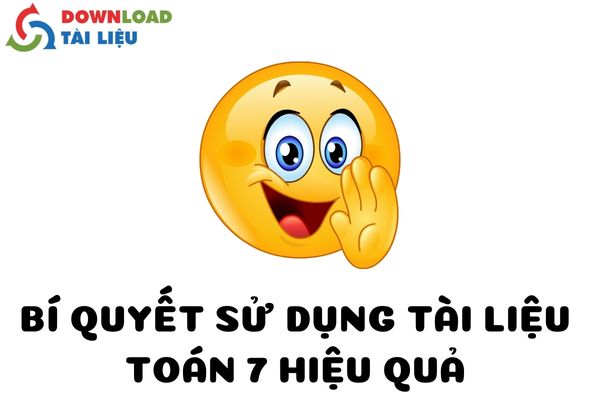 Bí Quyết Sử Dụng Tài Liệu Toán 7 Hiệu Quả