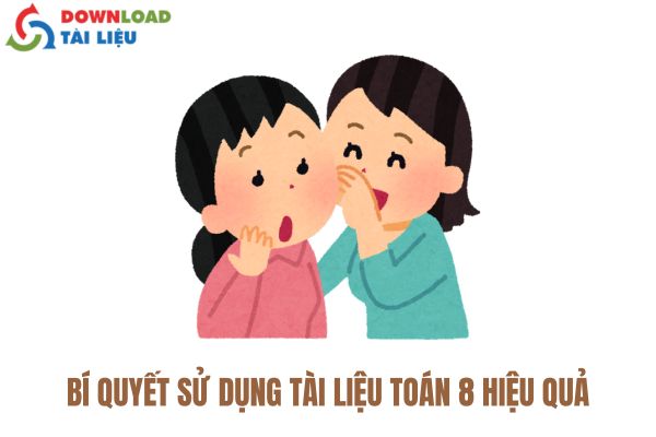 Bí Quyết Sử Dụng Tài Liệu Toán 8 Hiệu Quả