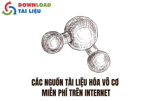 Các Nguồn Tài Liệu Hóa Vô Cơ Miễn Phí Trên Internet