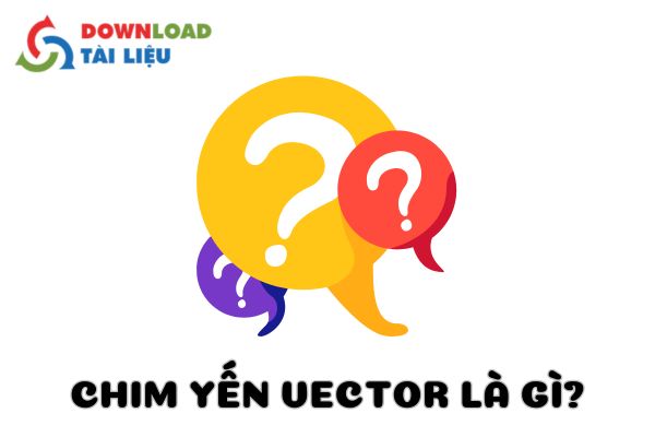 chim yến vector là gì?