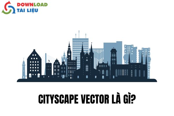 Cityscape Vector là gì?