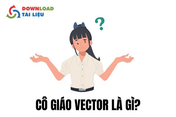 Cô giáo vector là gì?