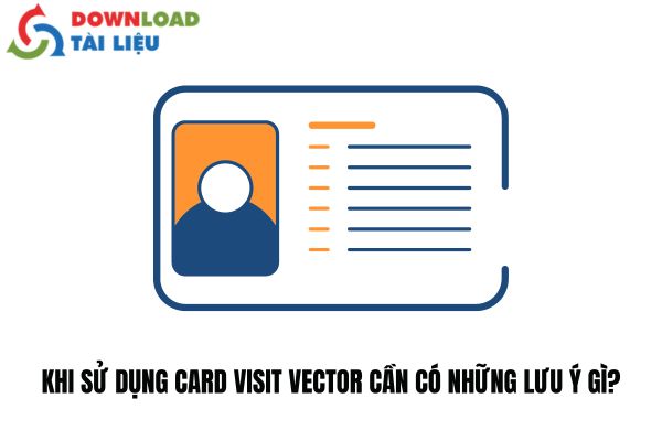 Khi Sử Dụng Card Visit Vector Cần Có Những Lưu Ý Gì