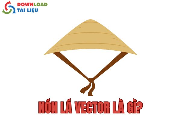 Nón Lá Vector Là Gì