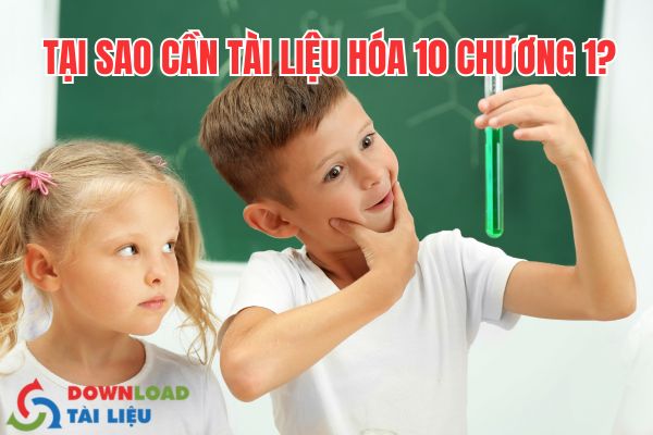 Tại Sao Cần Tài Liệu Hóa 10 Chương 1?