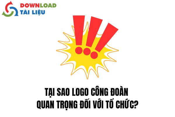 Tại Sao Logo Công Đoàn Quan Trọng Đối Với Tổ Chức