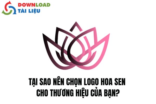 Tại Sao Nên Chọn Logo Hoa Sen Cho Thương Hiệu Của Bạn