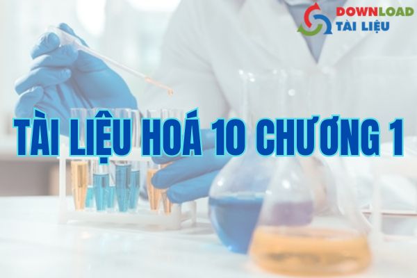 Tài liệu hoá 10 chương 1