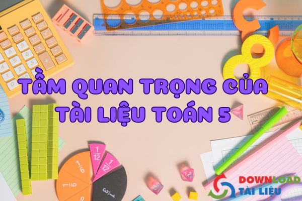 Tam Quan Trong Cua Tai Lieu Toan 5