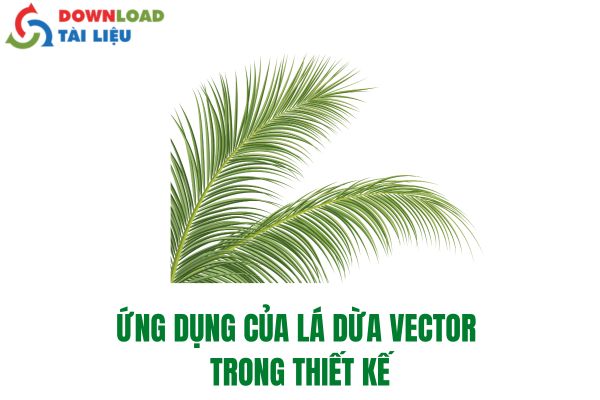 Ứng Dụng Của Lá Dừa Vector Trong Thiết Kế