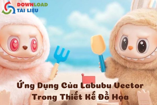 Ứng Dụng Của Labubu Vector Trong Thiết Kế Đồ Họa