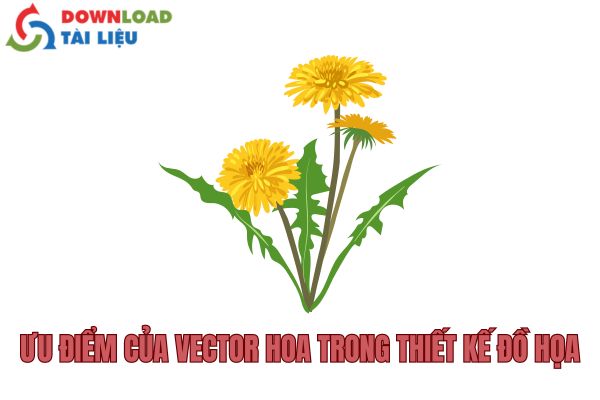 Ưu Điểm Của Vector Hoa Trong Thiết Kế Đồ Họa