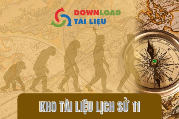 Tải Kho Tài Liệu Lịch Sử 11 Chi Tiết PDF Miễn Phí