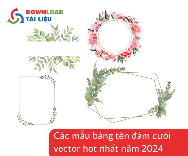 Các mẫu bảng tên đám cưới vector hot nhất năm 2024 