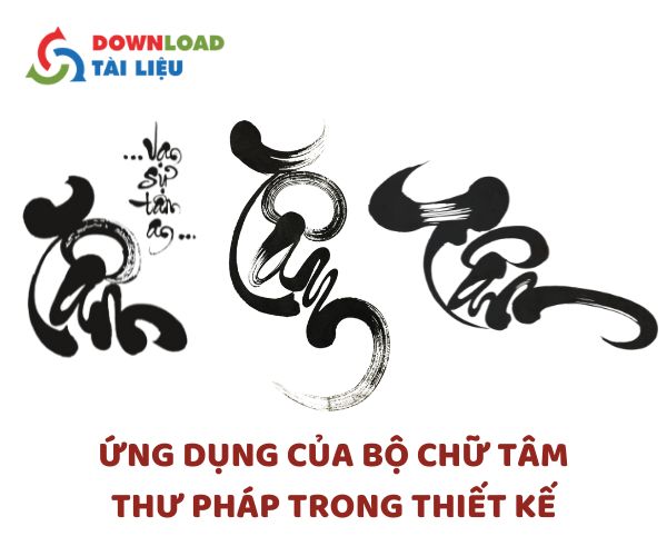 Ứng dụng của bộ chữ Tâm thư pháp trong thiết kế 