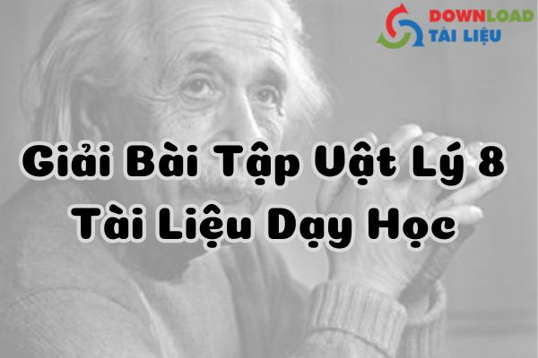 Giải bài tập vật lý 8 tài liệu dạy học