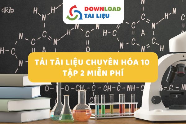 Tài liệu chuyên hóa 10 tập 2