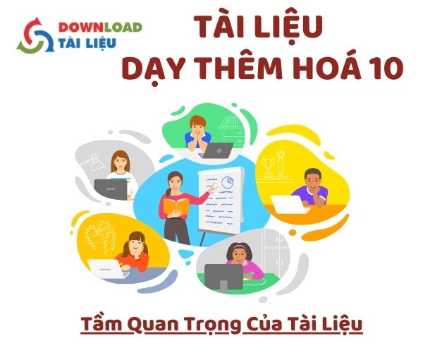 Tầm Quan Trọng Của Tài Liệu Dạy Thêm Hóa Học Lớp 10 