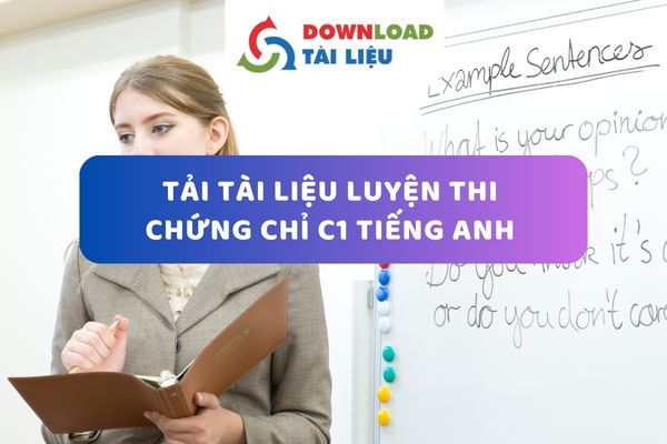 Tải Tài Liệu Luyện Thi Chứng Chỉ C1 Tiếng Anh - Bí Kíp Đạt Điểm Cao