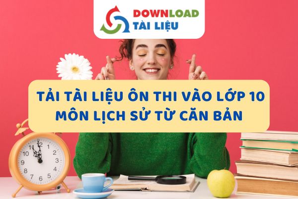 tai lieu on thi vao lop 10 mon lich su