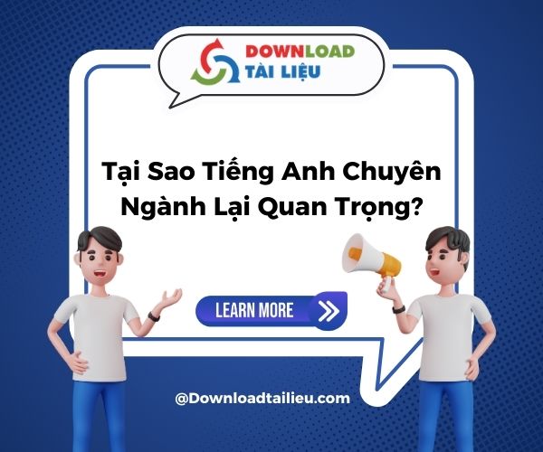 Tại Sao Tiếng Anh Chuyên Ngành Lại Quan Trọng? 