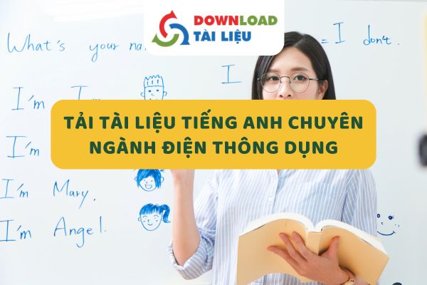 Tải Nhanh Bộ Tài Liệu Tiếng Anh Chuyên Ngành Điện Thông Dụng Nhất