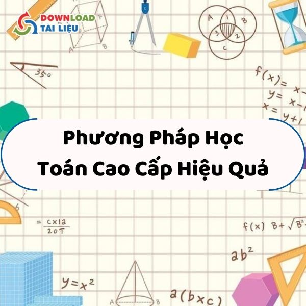 Phương Pháp Học Toán Cao Cấp Hiệu Quả