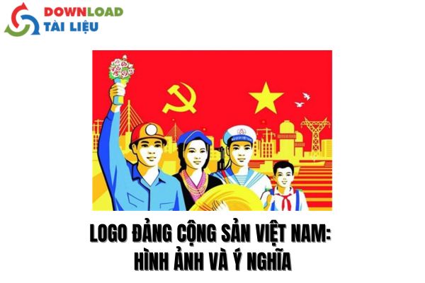 Logo Đảng Cộng Sản Việt Nam_ Hình Ảnh và Ý Nghĩa