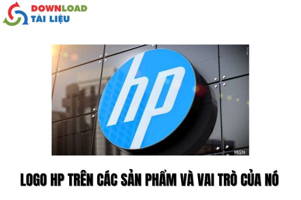 Logo HP Trên Các Sản Phẩm Và Vai Trò Của Nó