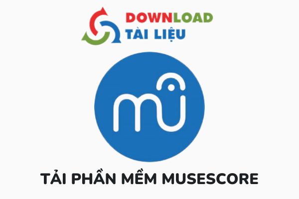 Tải Phần Mềm Musescore Hỗ Trợ Việc Soạn Nhạc Dễ Dàng