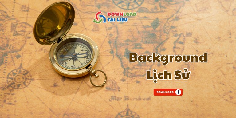 Tải 40+ Mẫu Background Lịch Sử Để Khám Phá Dấu Ấn Thời Gian background lich su